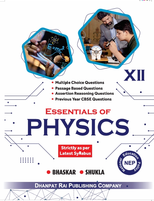 Essentials of Physics Class XII