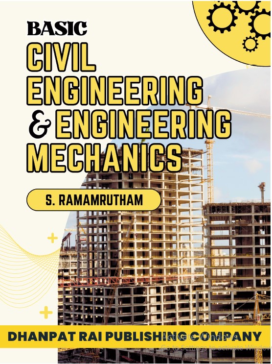 Basic Civil Engineering & Engineering Mechanics
